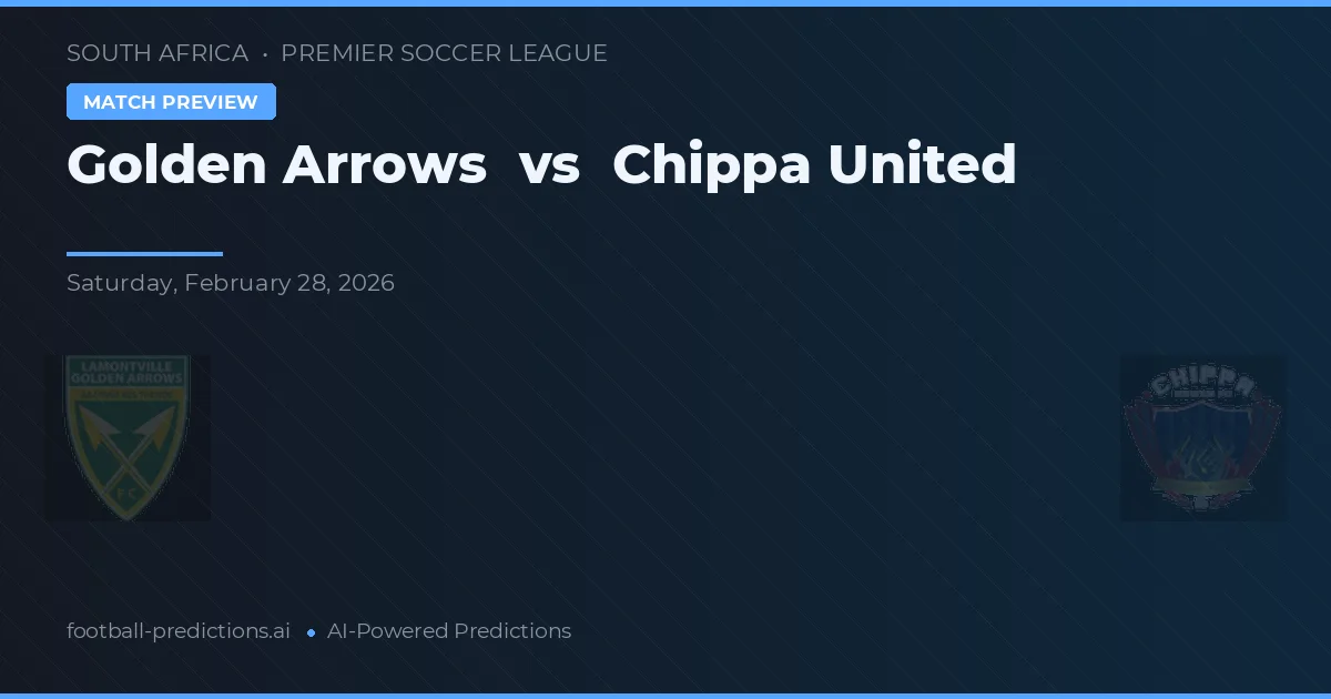 Golden Arrows vs Chippa United — match prediction & preview