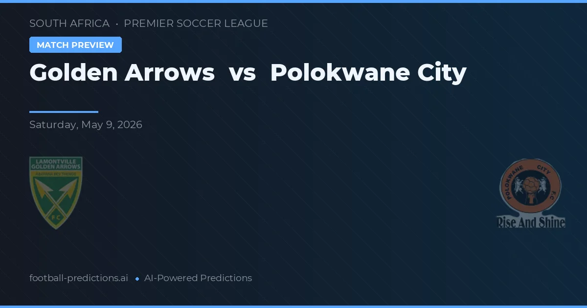 Aurores Dorées vs Polokwane City — pronostic et avant-match