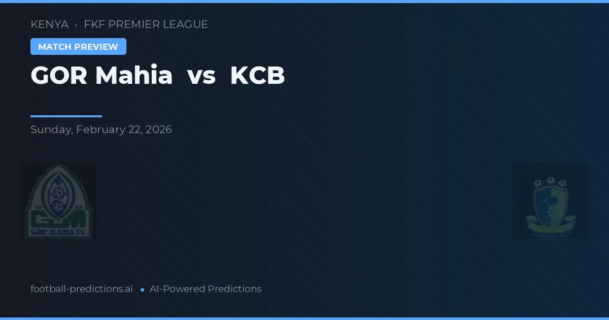 Gor Mahia vs KCB — prediksi dan pratinjau pertandingan