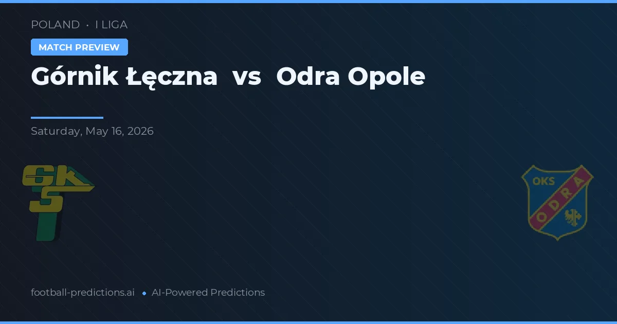 Górnik Łęczna vs Odra Opole — pronostic et avant-match