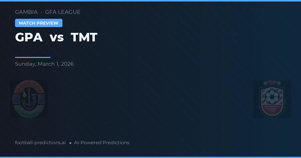 GPA vs TMT — match prediction & preview