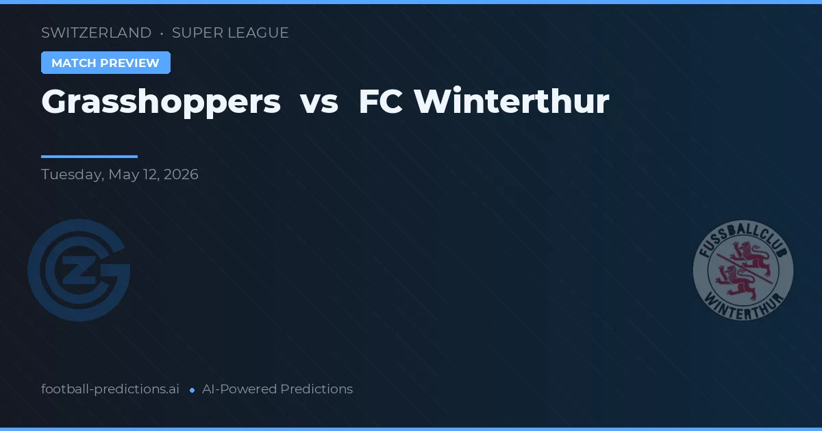 Grasshoppers vs FC Winterthur — match prediction & preview