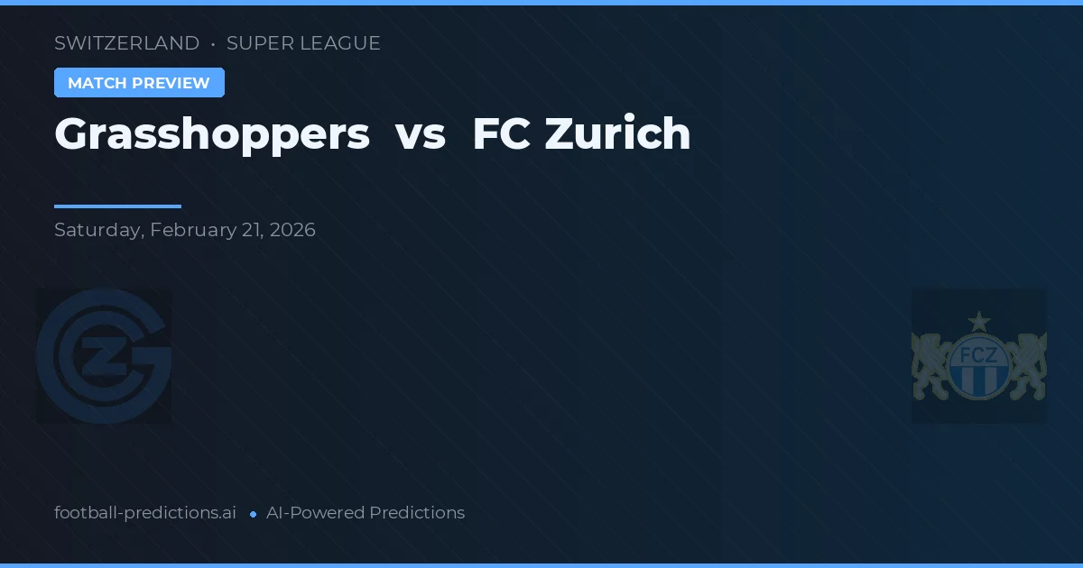 Grasshoppers - FC Zurich — maç tahmini ve önizleme