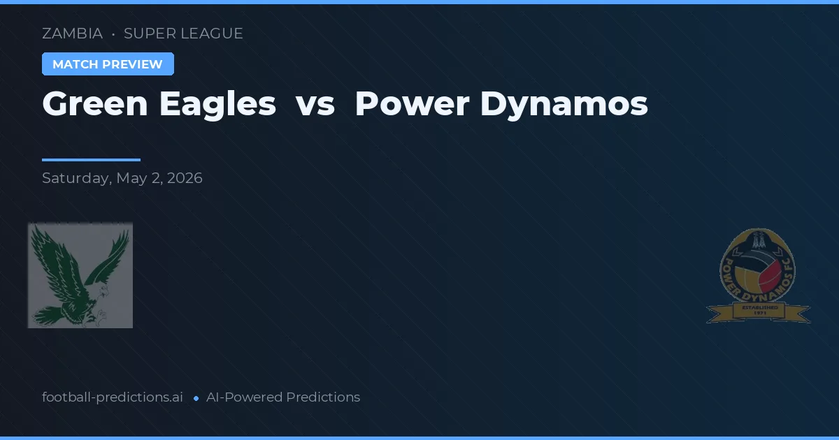Elang Hijau vs Power Dynamos — prediksi dan pratinjau pertandingan