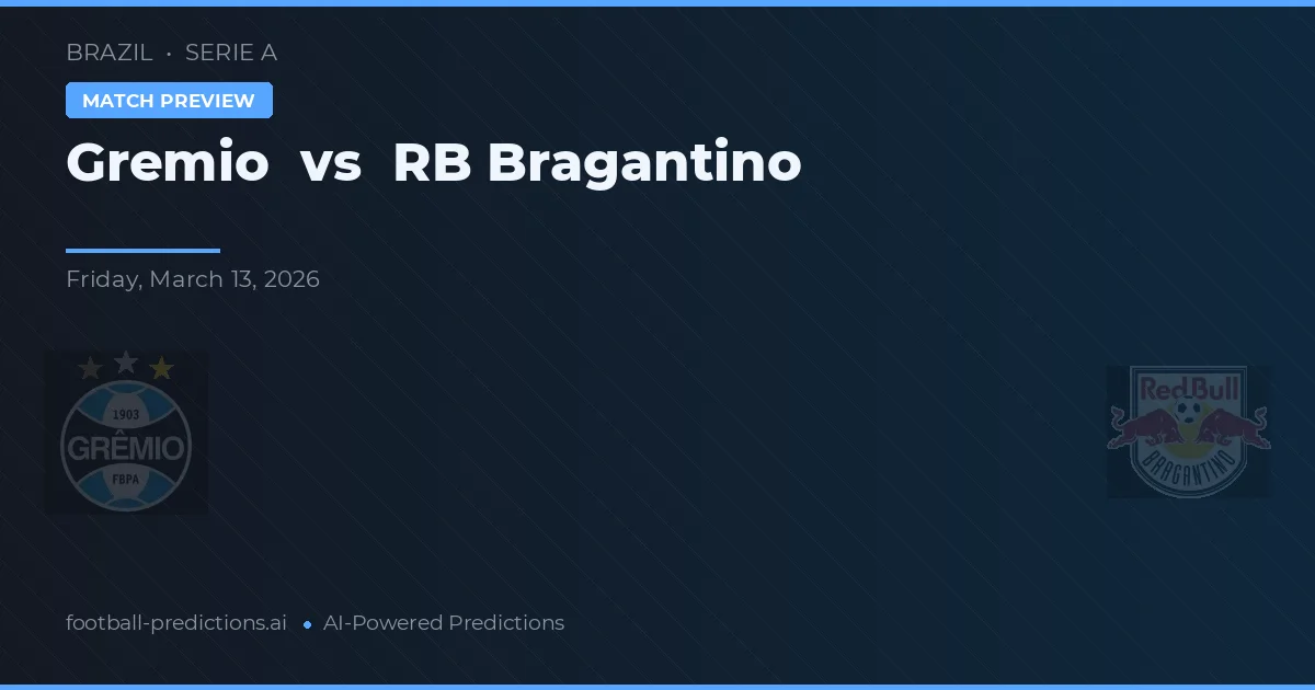 Gremio vs RB Bragantino — match prediction & preview