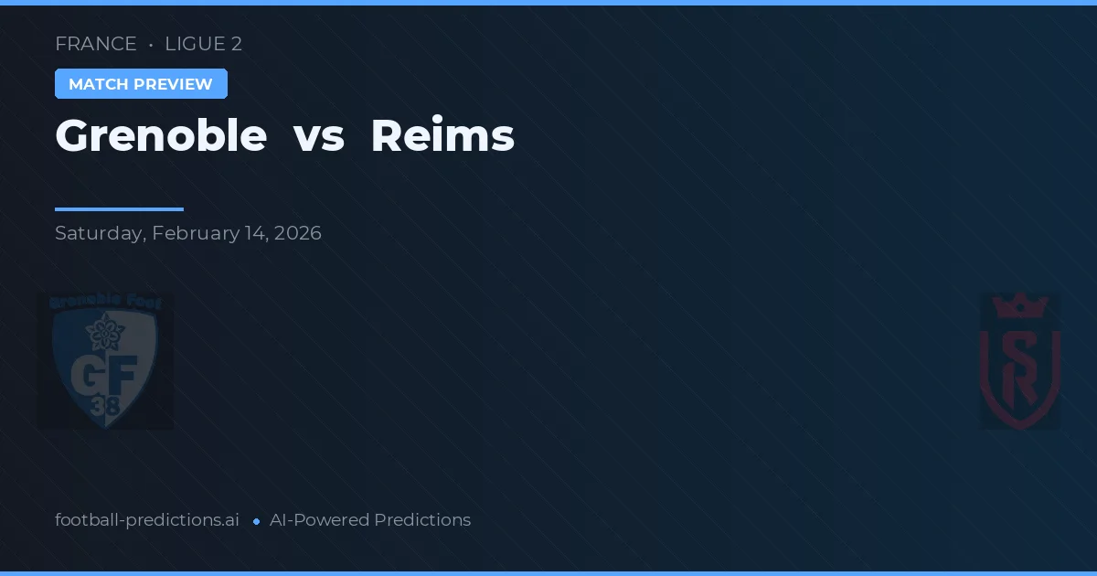 Grenoble vs Reims — pronostic et avant-match