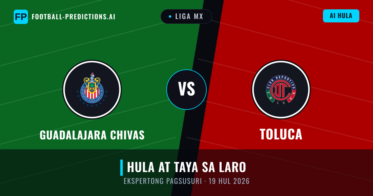 Guadalajara Chivas vs Toluca — hula at preview ng laban