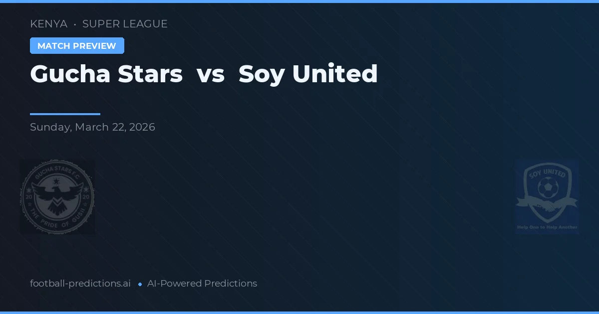 Gucha Stars vs Soy United — pronostico e anteprima del match