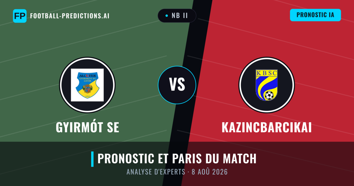 Gyirmót SE vs Kazincbarcikai — pronostic et avant-match