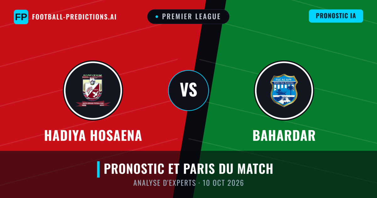 Hadiya Hosaena vs Bahardar — pronostic et avant-match