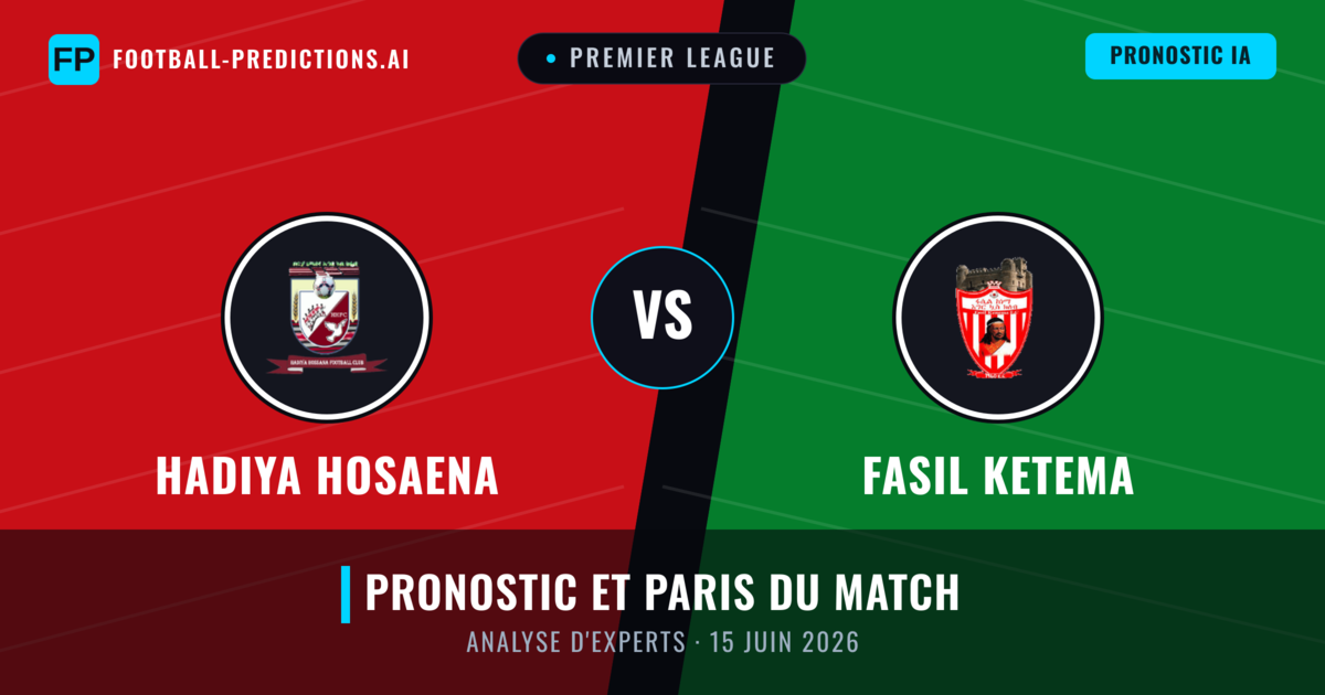 Hadiya Hosaena vs Fasil Ketema — pronostic et avant-match
