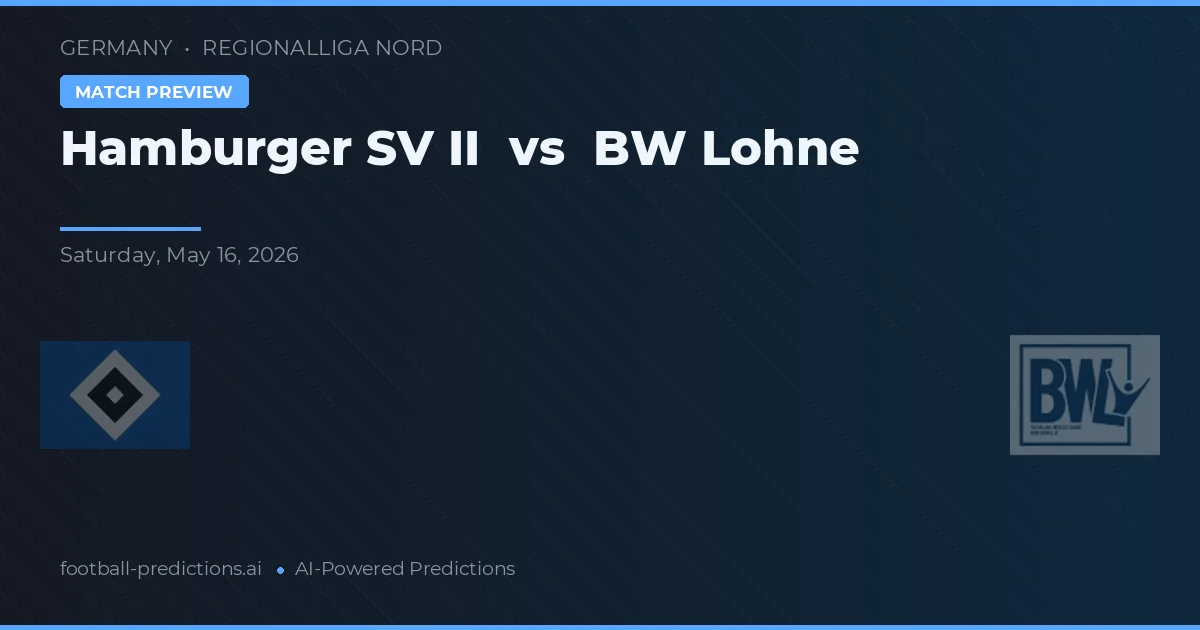 Hamburger SV II vs BW Lohne — match prediction & preview