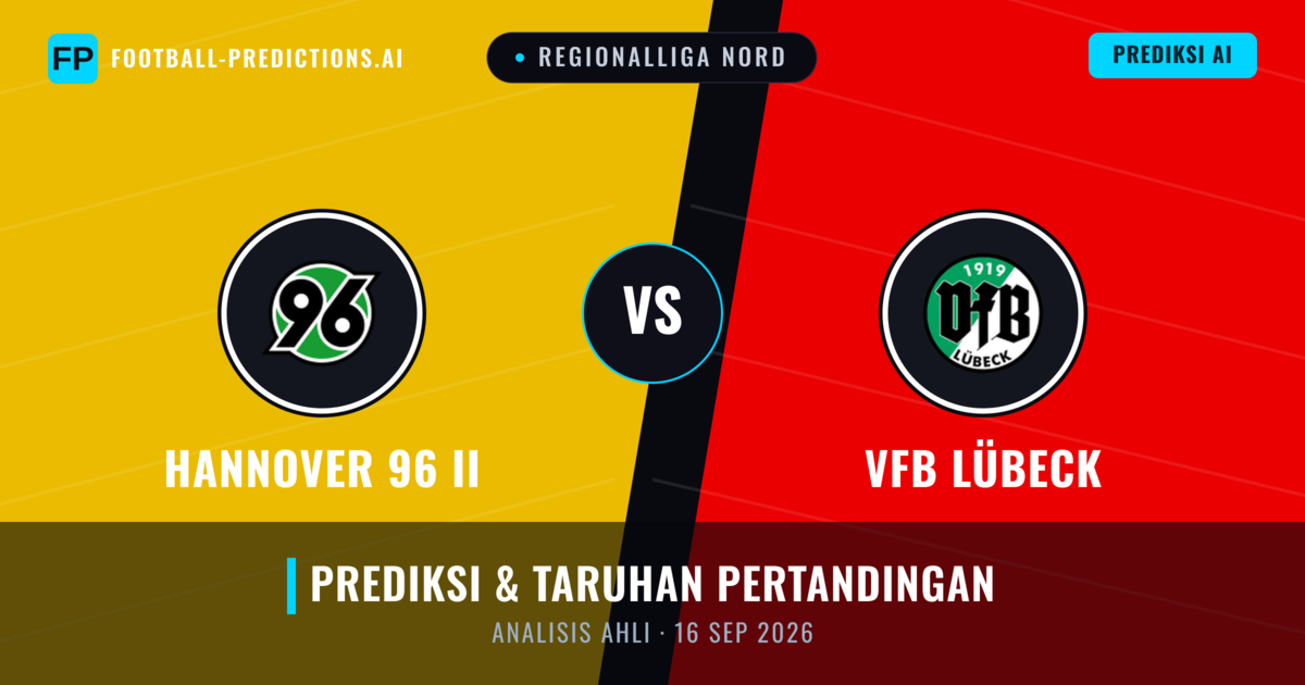 Hannover 96 II vs VfB Lübeck — prediksi dan pratinjau pertandingan