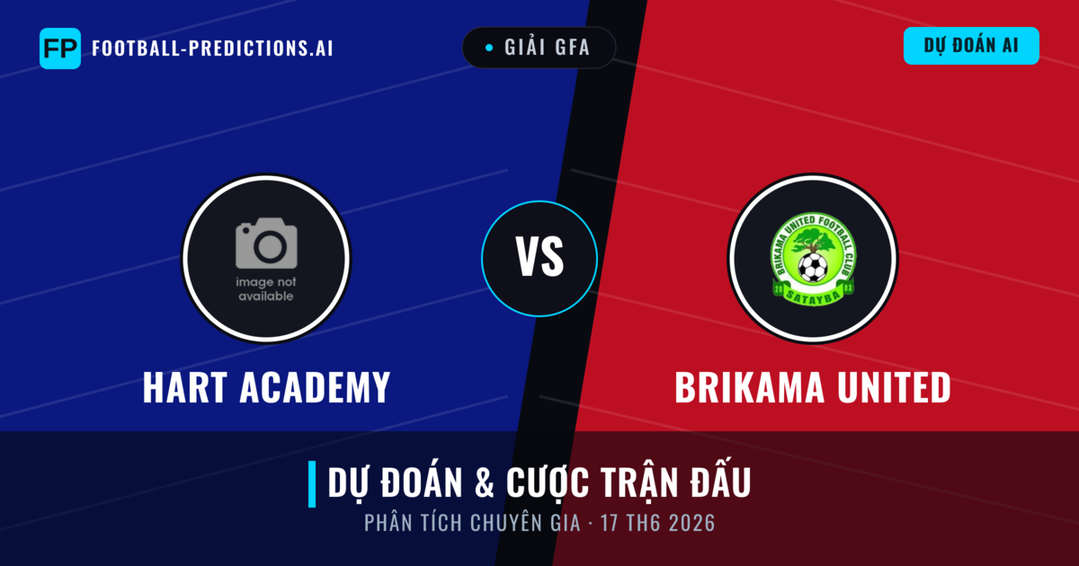 Hart Academy vs Brikama United — dự đoán và xem trước trận đấu