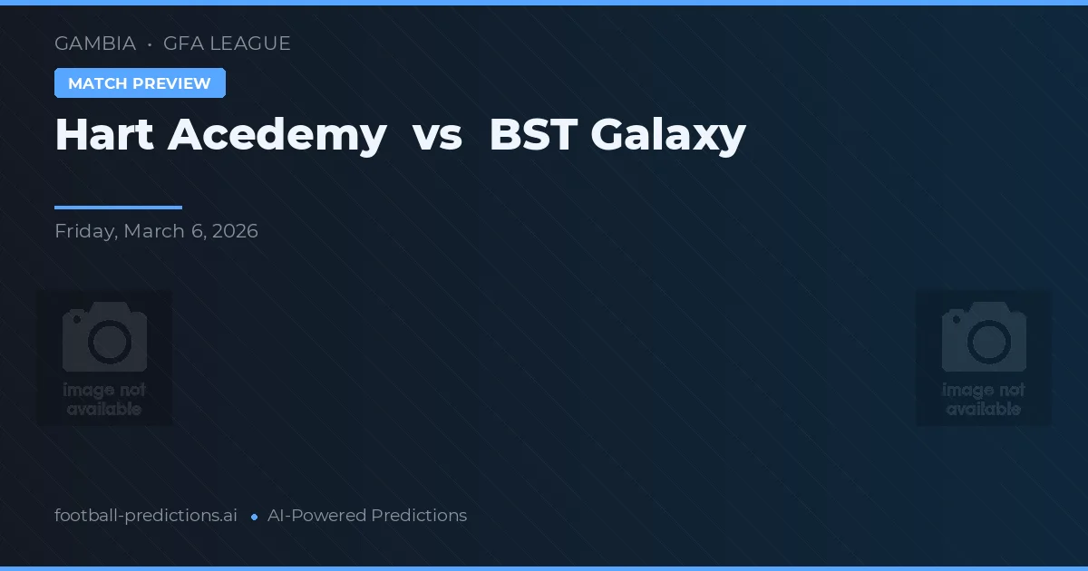 Hart Academy vs BST Galaxy — pronostico e anteprima del match