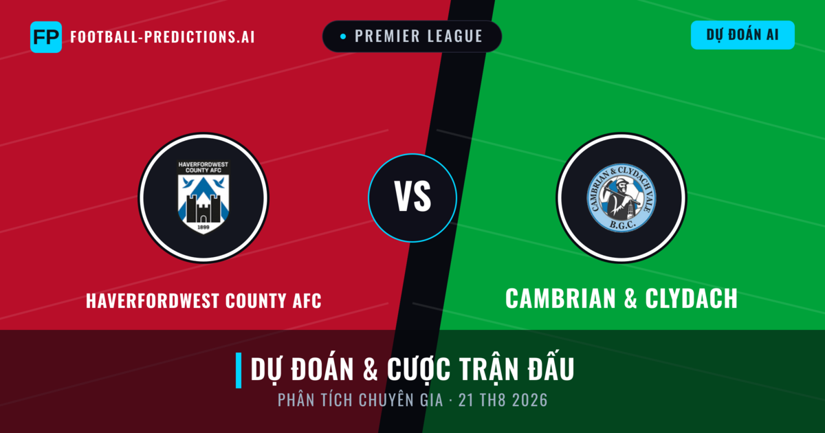 Haverfordwest County AFC vs Cambrian & Clydach — dự đoán và xem trước trận đấu