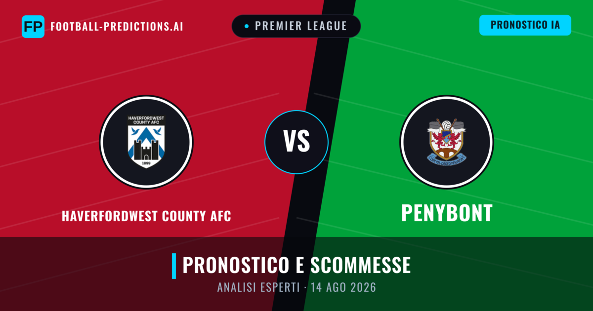 Haverfordwest County AFC vs Penybont — pronostico e anteprima del match