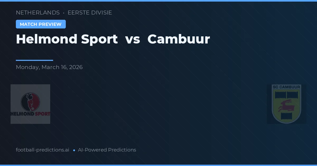 Helmond Sport vs Cambuur — dự đoán và xem trước trận đấu