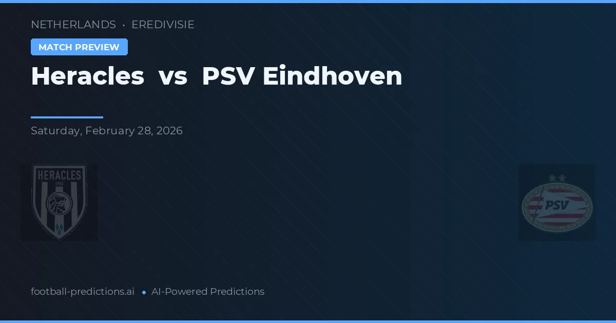 Heracles Almelo vs PSV Eindhoven — pronostico e anteprima del match