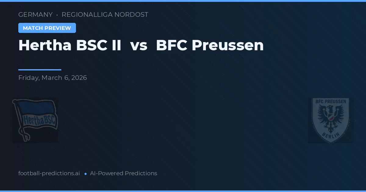Hertha BSC II vs BFC Preussen — match prediction & preview