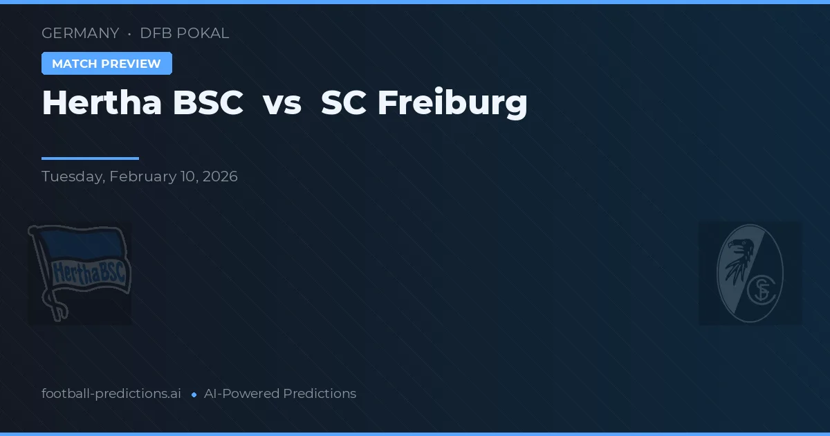 Hertha BSC vs SC Freiburg — match prediction & preview