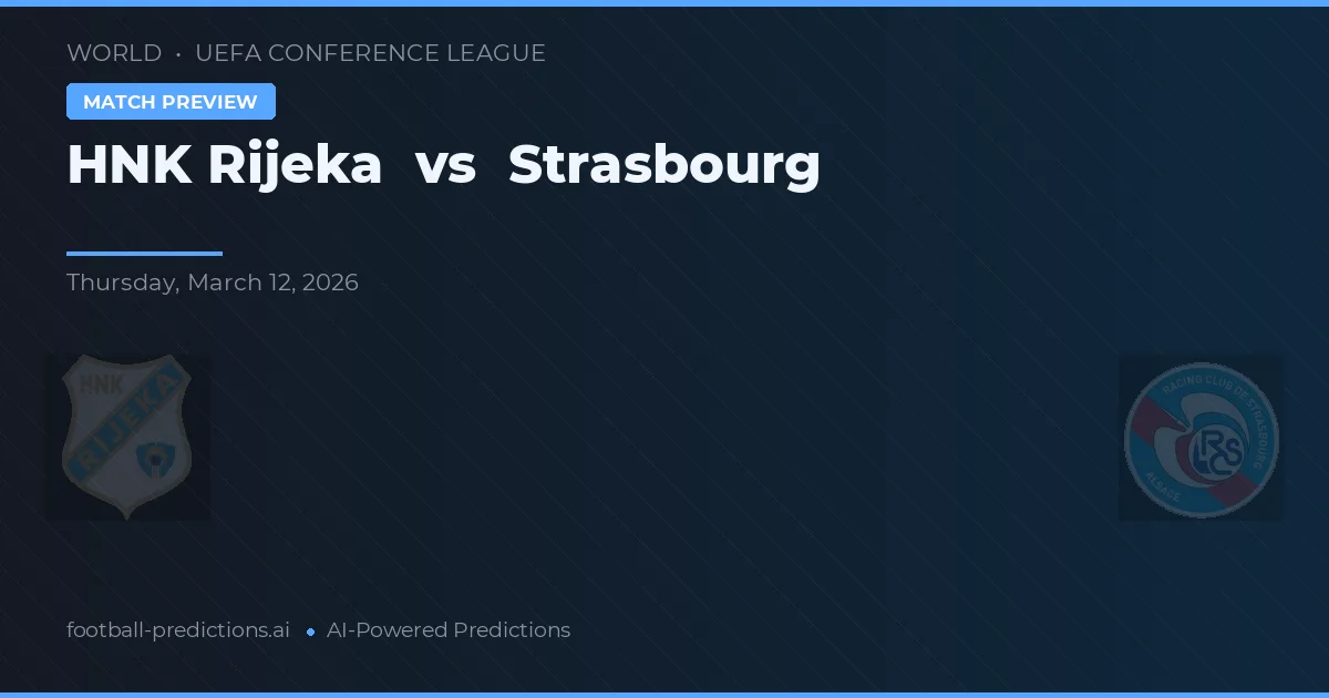 HNK Rijeka vs Strasbourg — pronostic et avant-match