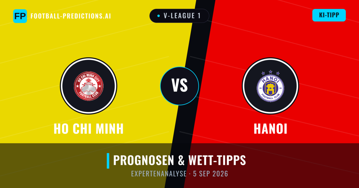 Ho Chi Minh vs Hanoi — Prognose und Spielvorschau