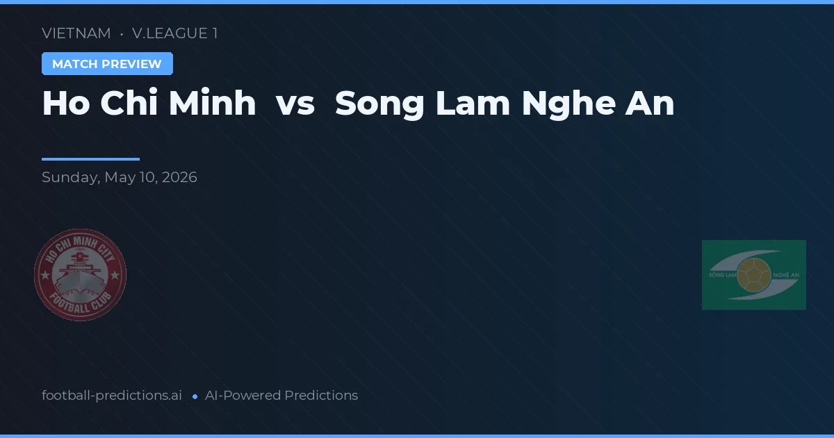 Ho Chi Minh vs Song Lam Nghe An — pronostico e anteprima del match