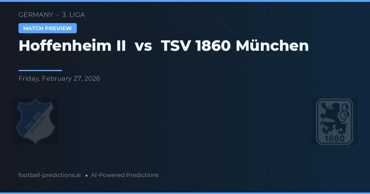 Hoffenheim II vs TSV 1860 München — match prediction & preview