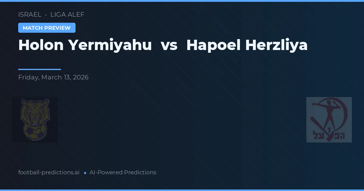 Holon Yermiyahu vs Hapoel Herzliya — prediksi dan pratinjau pertandingan