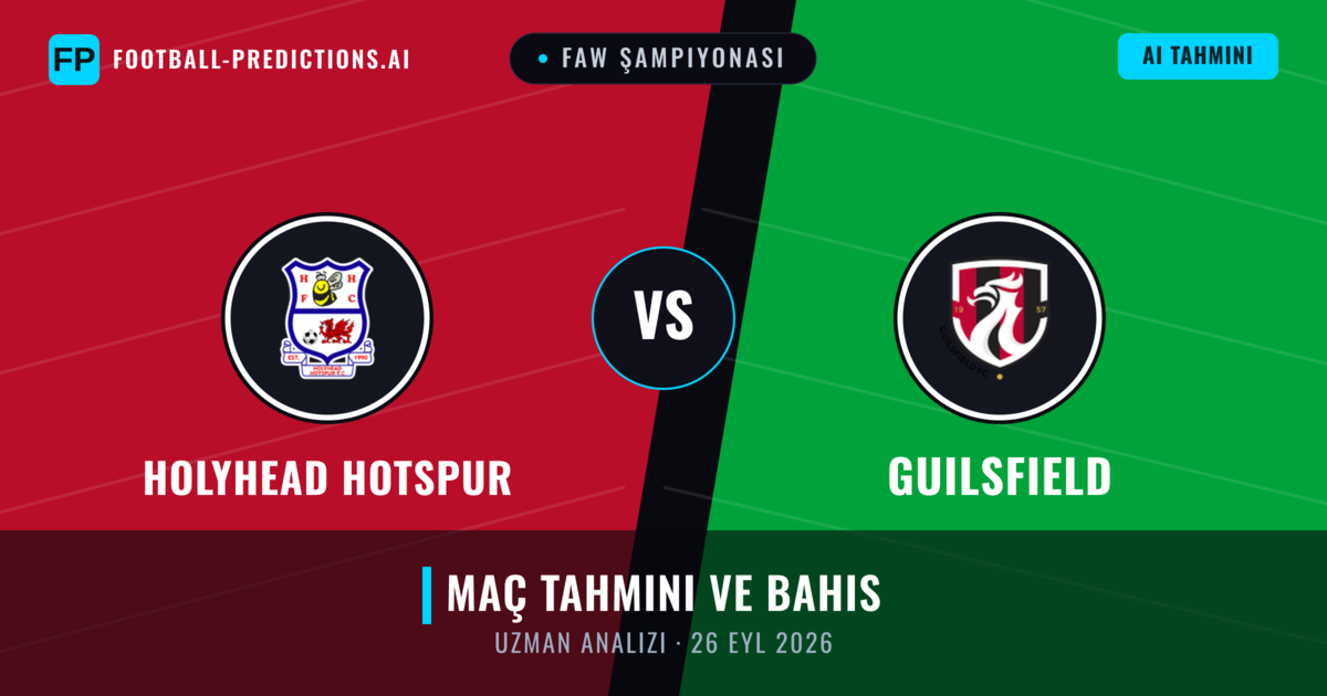 Holyhead Hotspur - Guilsfield — maç tahmini ve önizleme