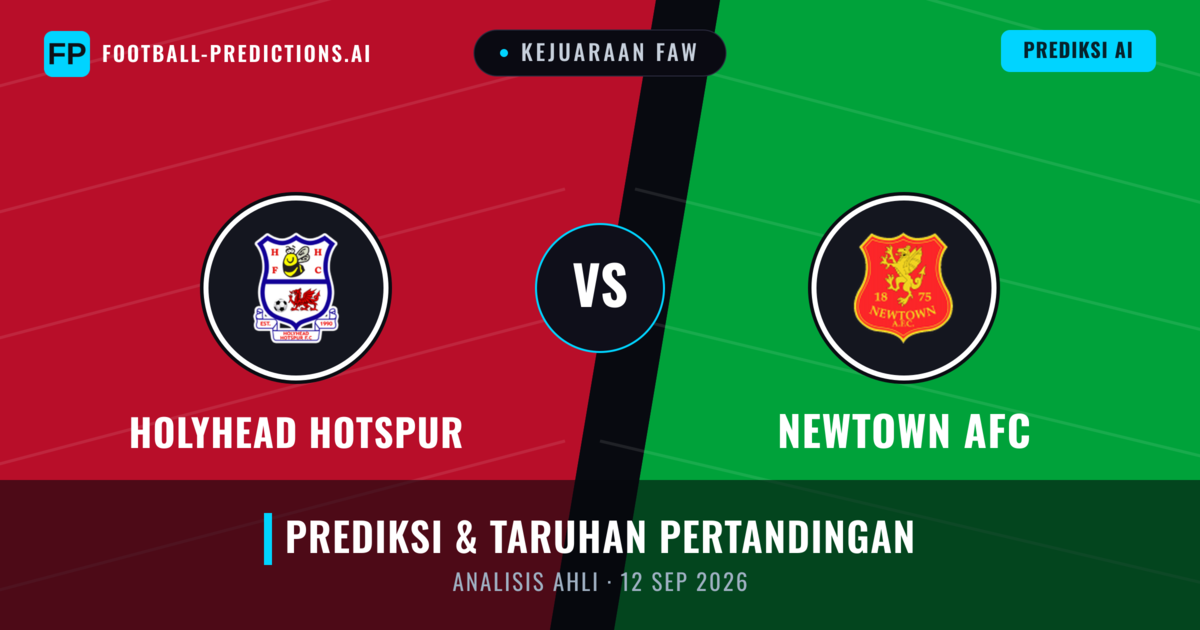 Holyhead Hotspur vs Newtown AFC — prediksi dan pratinjau pertandingan