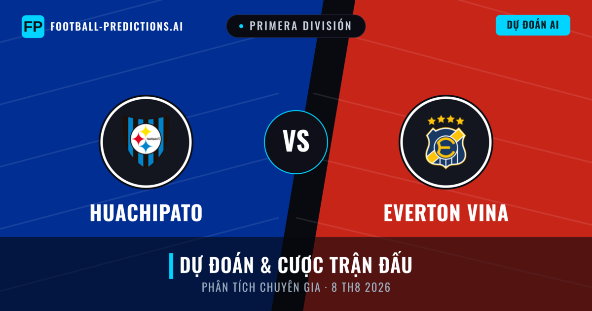Huachipato vs Everton Vina — dự đoán và xem trước trận đấu