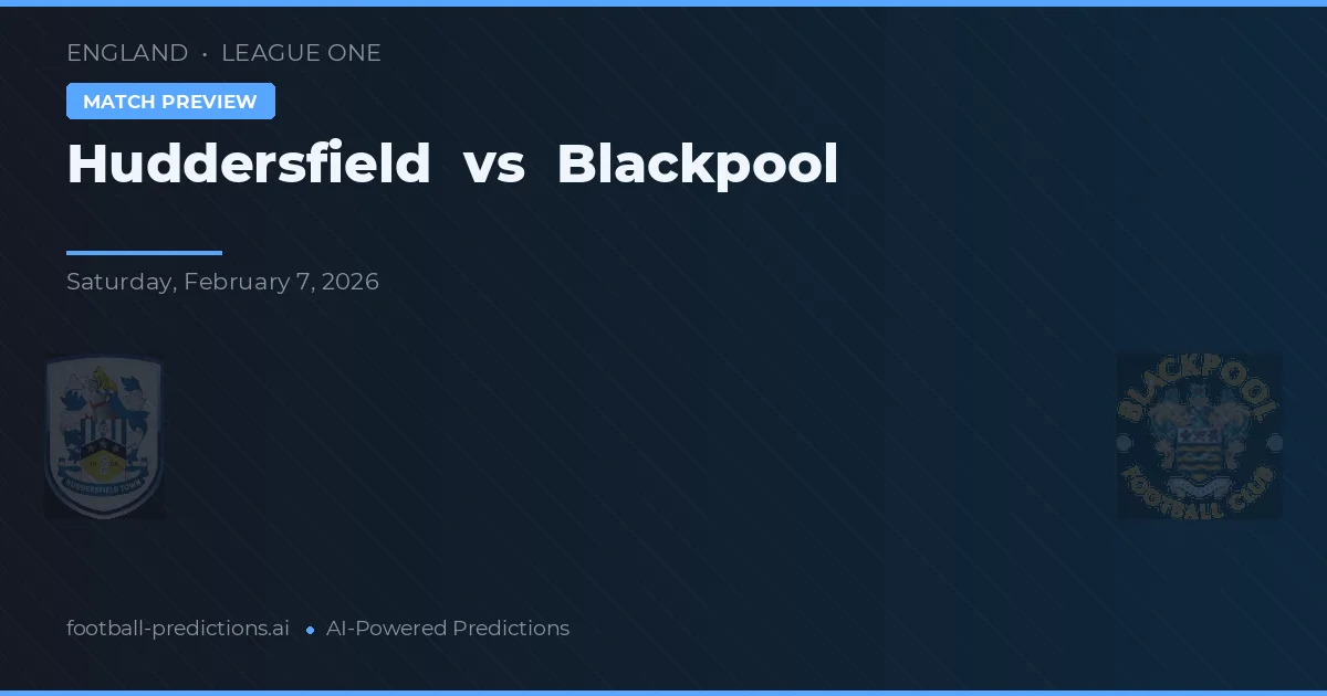 Huddersfield vs Blackpool — pronostic et avant-match