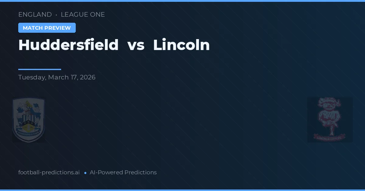 Huddersfield vs Lincoln — match prediction & preview