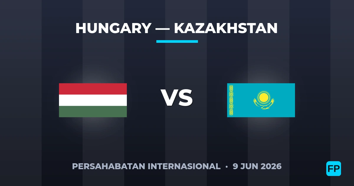 Hungaria vs Kazakhstan — prediksi dan pratinjau pertandingan