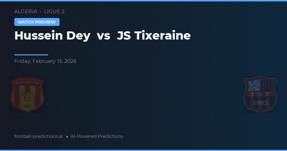 Hussein Dey vs JS Tixeraine — pronostic et avant-match