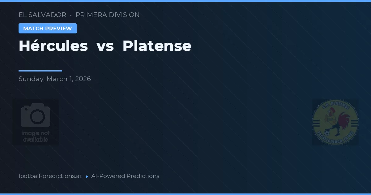 Hércules - Platense — maç tahmini ve önizleme