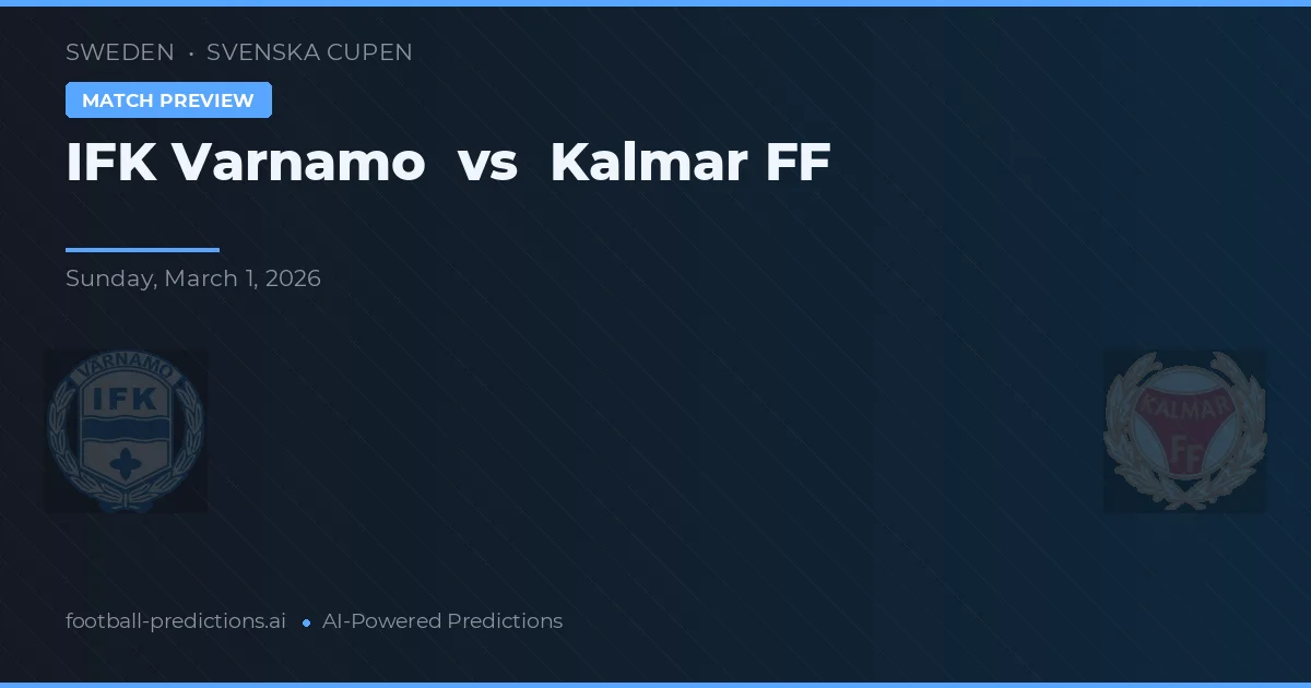 IFK Värnamo vs Kalmar FF — dự đoán và xem trước trận đấu