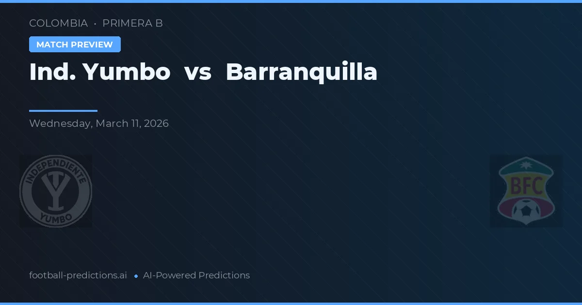 Ind. Yumbo - Barranquilla — maç tahmini ve önizleme