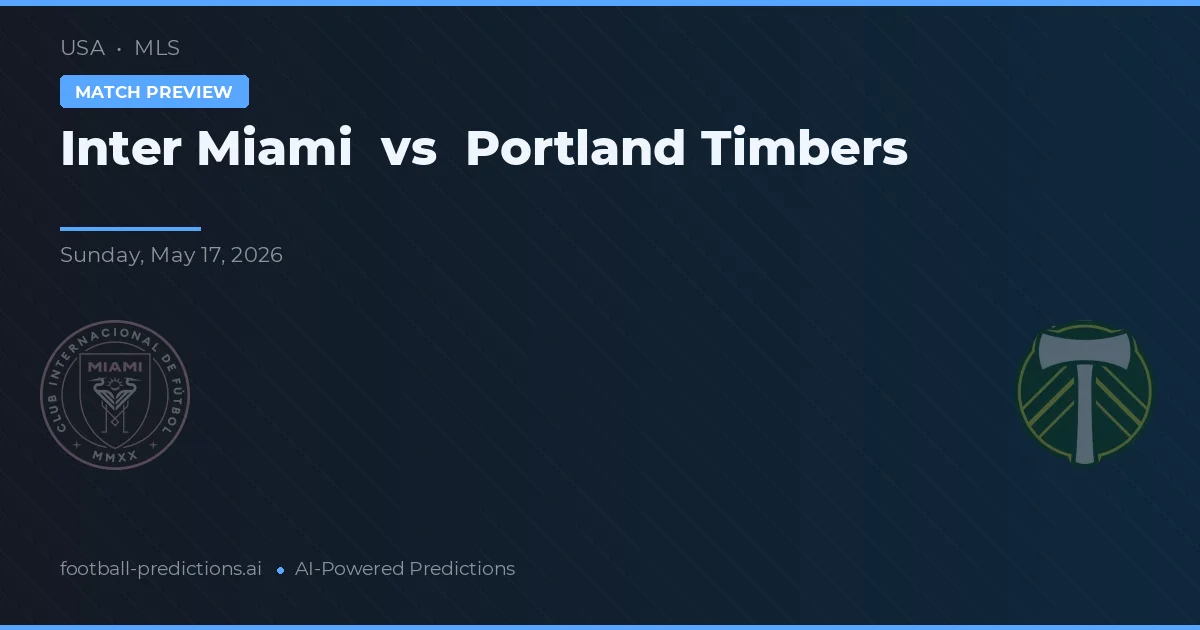 Inter Miami vs Portland Timbers — match prediction & preview