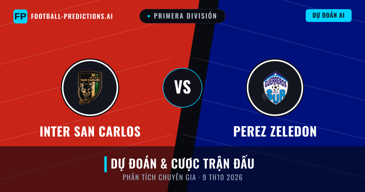 Inter San Carlos vs Perez Zeledon — dự đoán và xem trước trận đấu