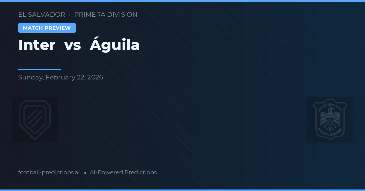 Inter vs Águila — prediksi dan pratinjau pertandingan