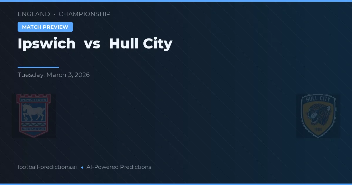 Ipswich Town vs Hull City — Prognose und Spielvorschau