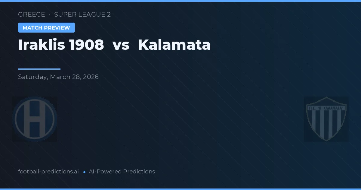 Iraklis 1908 vs Kalamata — match prediction & preview