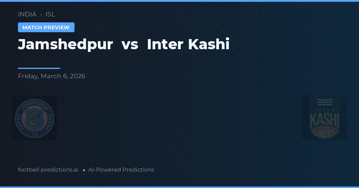 Jamshedpur vs Inter Kashi — match prediction & preview