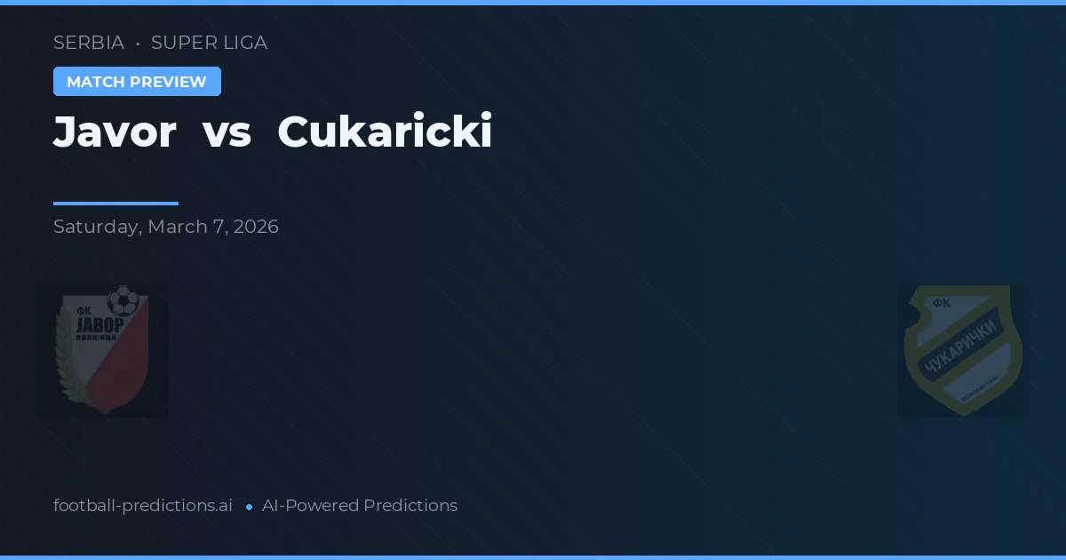 Javor vs Cukaricki — pronostic et avant-match