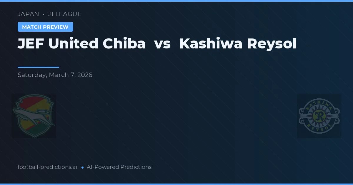 JEF United Chiba vs Kashiwa Reysol — match prediction & preview