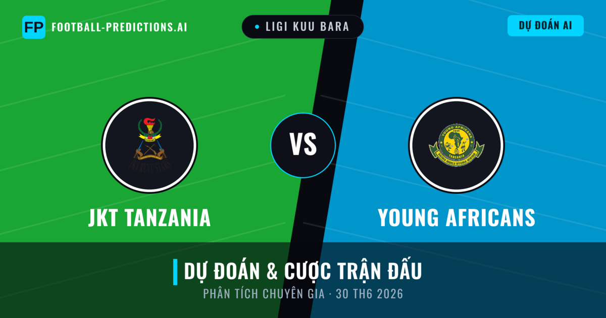 JKT Tanzania vs Young Africans — dự đoán và xem trước trận đấu