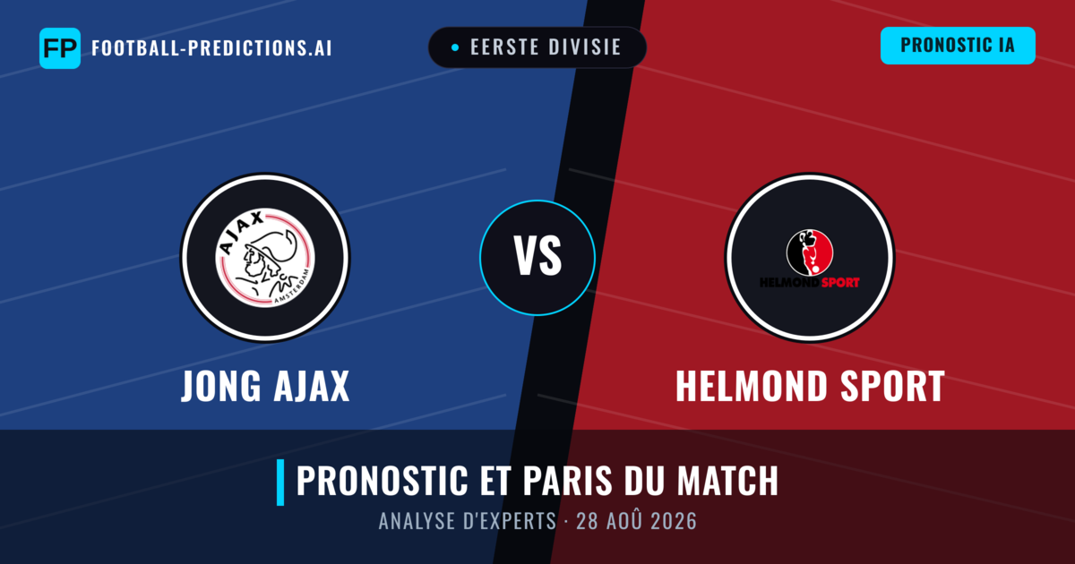 Jong Ajax vs Helmond Sport — pronostic et avant-match